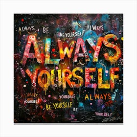 Always Yourself Canvas Print