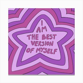 I Am The Best Version Of Myself Canvas Print
