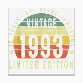 Vintage 1993 Limited Edition 30th Birthday 30 Year Old Gifts Canvas Print