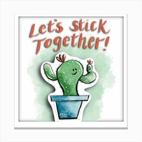 Let Stick Together! Canvas Print
