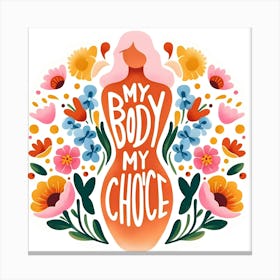 My Body My Choice Illustration Canvas Print