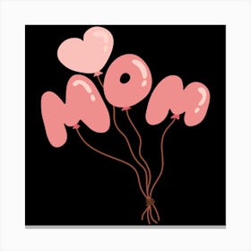 Mom With Balloons Happy Mother's Day Canvas Print