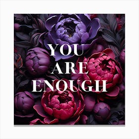 You Are Enough Canvas Print