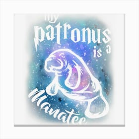 My Patronus Is A Manatee Cute Animal Dugong Lover Canvas Print