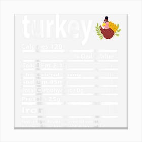 Funny Turkey Nutrition Fact For Thanksgiving Family Canvas Print