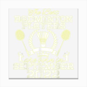 2 Year Old Birthday In September 2022 Best Badminton Players Canvas Print