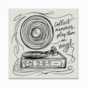 Collect Memories Play On Vinyl Canvas Print