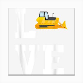 Love Bulldozer Costume Great Dozer Operator Canvas Print