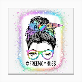 Womens Free Mom Hugs Messy Bun Lgbt Pride Rainbow Bleached Canvas Print