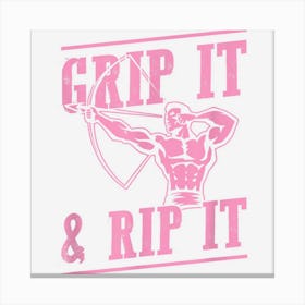 Grip It And Rip It Distressed Style Archery Life Canvas Print