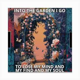 Into The Garden I Go Canvas Print