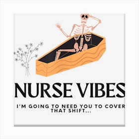 Funny Nurse Gifts For Short Staffing And Halloween Laughs Canvas Print