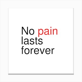 No Pain Lasts Forever 2 Canvas Print