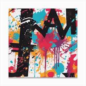 Bold Typography With Abstract Splatter Paint Canvas Print