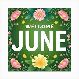 Welcome June Canvas Print