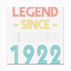 Legend Since December 1922 Vintage Birthday Canvas Print