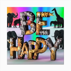 Be Happy Typography Meets Wildlife In 3d Render Canvas Print