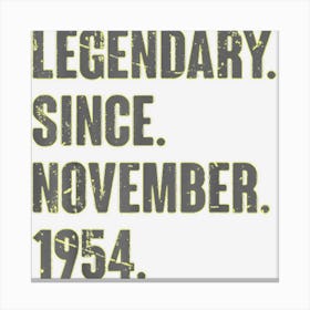 Legendary Since November 1954 68 Year Old 68th Birthday Canvas Print