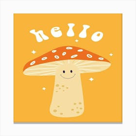 Hello Mushroom Canvas Print