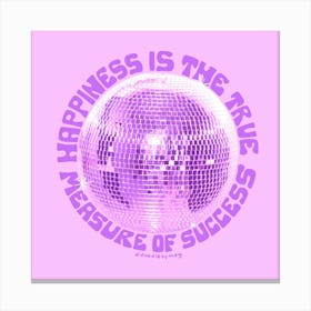 Happiness Is The True Measure Of Success Purple Canvas Print