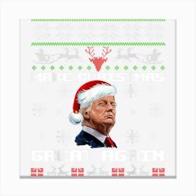 Make Christmas Great Again Funny Trump Holiday Season 1 Canvas Print