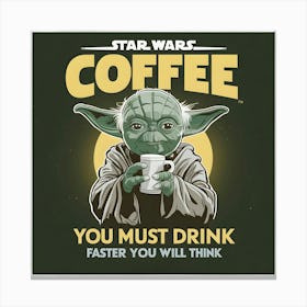 Coffee you must drink 3 Canvas Print