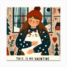 This Is My Valentine - woman and cat Canvas Print