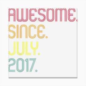 Retro Awesome Since July 2017 6th Birthday 6 Year Old Canvas Print