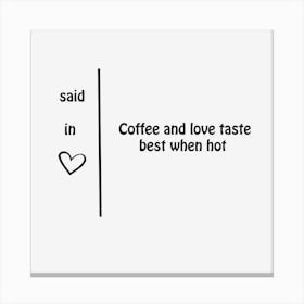 coffee and love Canvas Print
