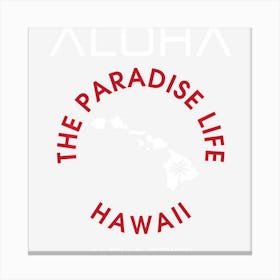 Hawaii Aloha Paradise Life Canvas Print