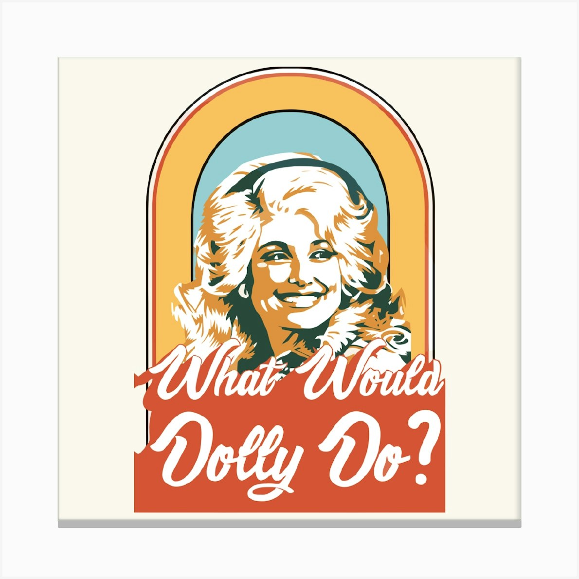What Would Dolly Do 2 Canvas Print by shoopshirt