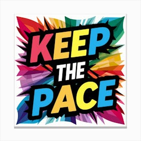 Keep The Pace 3 Canvas Print