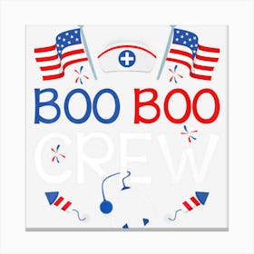 Hot Trend Boo Boo Crew Nurse 4th Of July American Flag Canvas Print