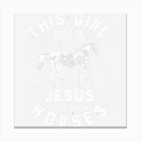 This Girl Runs On Jesus And Horses Horse Riding Equestrian Canvas Print