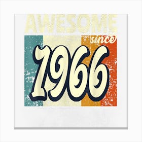 Awesome Since 1966 Birthday 56 Years Canvas Print