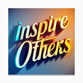 Inspire Others 1 Canvas Print