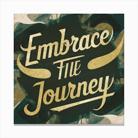 Embrace The Journey 3 Canvas Print