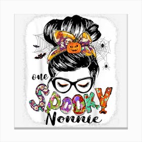 One Spooky Nonnie Messy Bun Women Funny Halloween Costume Canvas Print