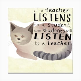 If Teacher Listens To Student Canvas Print