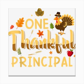 One Thankful Principal Fall Autumn Pumpkin Thanksgiving Canvas Print