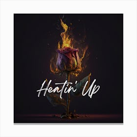 Heatin Up Canvas Print