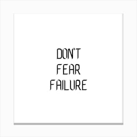 Don't Fear Failure | Simple Quote with White background Canvas Print