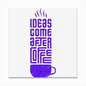 BB Borsa Coffee Idea Canvas Print