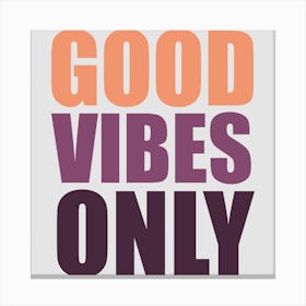 Good Vibes Only Retro Tint Square Canvas Print