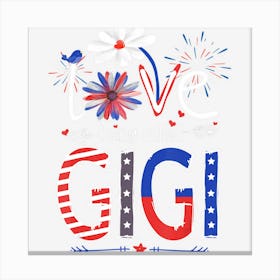 Trending I Love Being Called Gigi Usa Flag 4th Of July Canvas Print