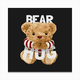 Bear Hug,bear hug slogan with cute bear doll hugging letters Canvas Print