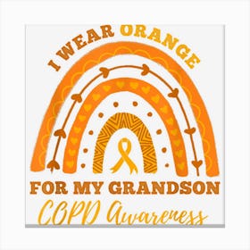 Rainbow I Wear Orange For My Grandson Copd Awareness Canvas Print