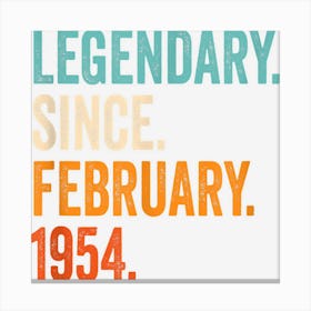 Legendary Since February 1954 69th Birthday Canvas Print