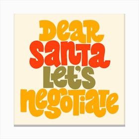 Dear Santa Let's Negotiate Canvas Print