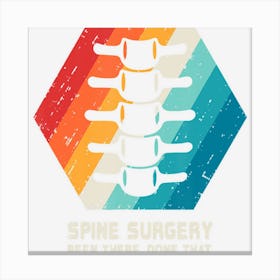 Spine Surgery Lumbar Spinal Fusion Back Recovery Gift Canvas Print